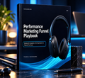 Bluetooth Headset Performance Marketing Funnel Playbook | Create Demand. Convert Intent into Sales.